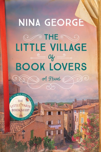 The little village of book lovers : a novel / Nina George ; translated by Simon Pare.