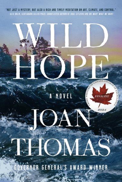 Wild hope : a novel / Joan Thomas.