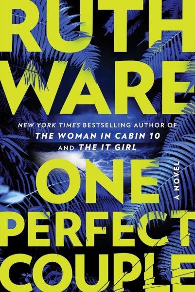 One perfect couple : a novel / Ruth Ware.
