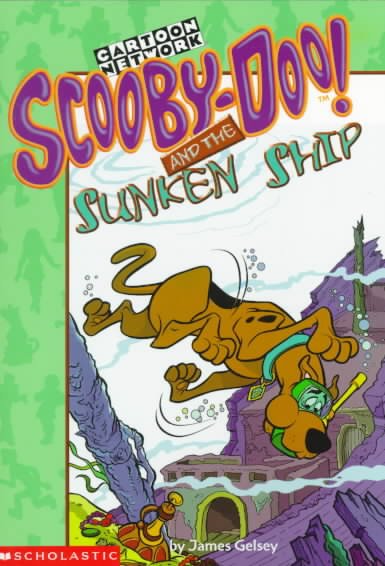 Scooby-Doo! and the sunken ship / written by James Gelsey.