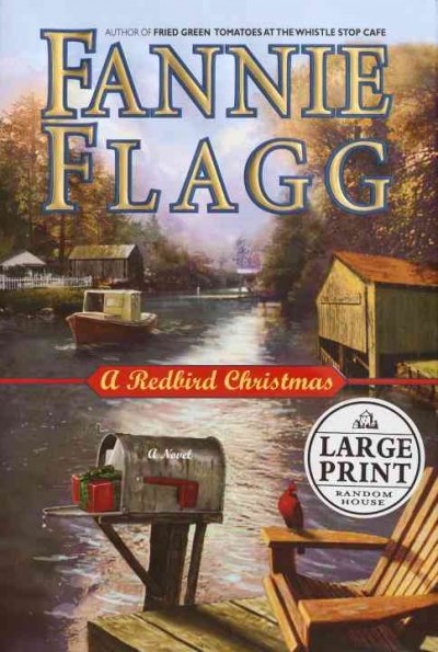 A Redbird Christmas : a novel / Fannie Flagg.