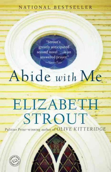Abide with me : a novel / Elizabeth Strout.