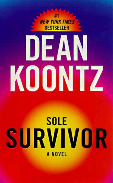 Sole survivor / Dean Koontz.