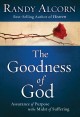 The goodness of God Assurance of purpose in the midst of suffering  Cover Image