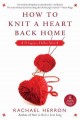 How to knit a heart back home a Cypress Hollow yarn  Cover Image