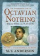 The astonishing life of Octavian Nothing, traitor to the nation. Volume II, The kingdom on the waves Cover Image