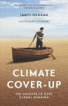 Climate cover-up the crusade to deny global warming  Cover Image