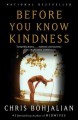 Before you know kindness a novel  Cover Image