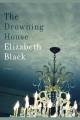 The drowning house a novel  Cover Image