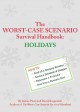 The worst-case scenario survival handbook. Holidays Cover Image
