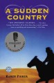 A sudden country a novel  Cover Image