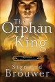 The orphan king a novel  Cover Image
