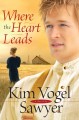 Where the heart leads a novel   Cover Image