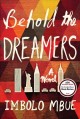 Behold the dreamers : a novel  Cover Image