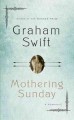 Mothering Sunday : a romance  Cover Image