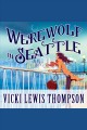 Werewolf in seattle Wild About You Series, Book 3. Cover Image