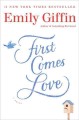 Go to record First comes love : a novel