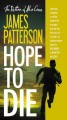 Hope to die Alex Cross Series, Book 22. Cover Image
