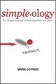 Simpleology the simple science of getting what you want  Cover Image