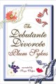 The debutante divorcée Cover Image
