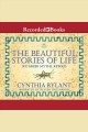 The beautiful stories of life six Greek myths, retold  Cover Image