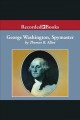 George Washington, spymaster how the Americans outspied the British and won the Revolutionary War  Cover Image