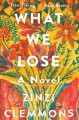 Go to record What we lose : a novel