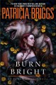 Burn bright Alpha and Omega Series, Book 5. Cover Image