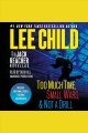 Three more jack reacher novellas Too Much Time, Small Wars, Not a Drill and Bonus Jack Reacher Stories. Cover Image