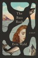 The Bass Rock : a novel  Cover Image