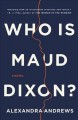 Go to record Who is Maud Dixon? : a novel
