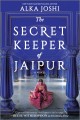 The secret keeper of Jaipur : a novel  Cover Image