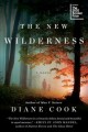 Go to record The new wilderness : a novel