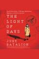 The light of days The untold story of women resistance fighters in hitler's ghettos. Cover Image