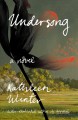 Go to record Undersong : a novel
