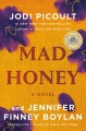 Go to record Mad honey : a novel