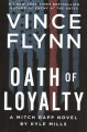Go to record Oath of loyalty : a Mitch Rapp novel