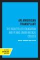 An American Transplant The Rockefeller Foundation and Peking Union Medical College. Cover Image